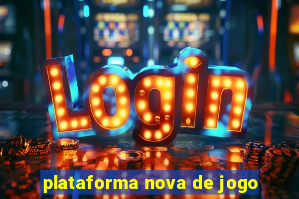 plataforma nova de jogo